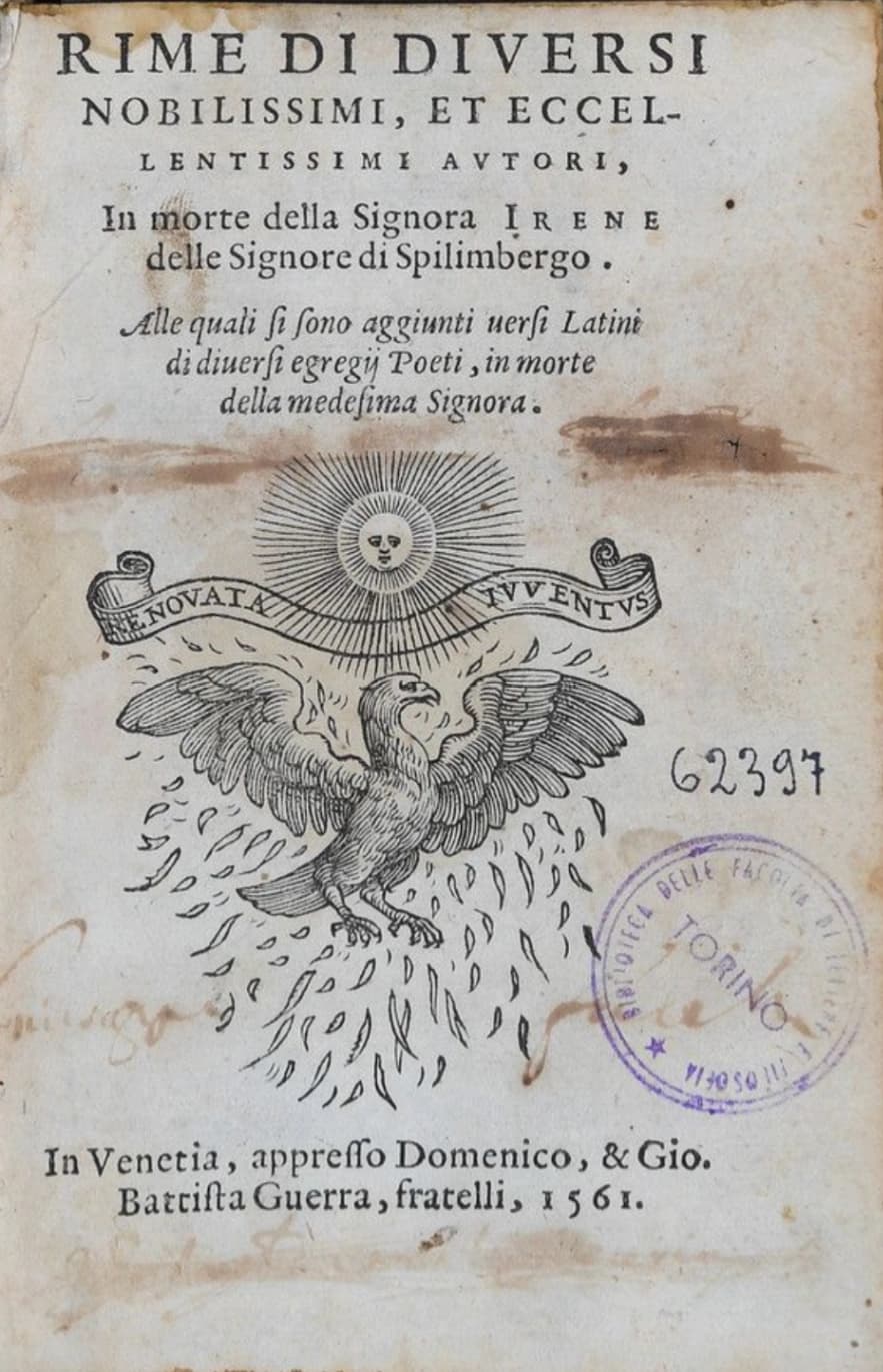 Frontespizione del volume "Rime di diversi nobili huomini et eccellenti poeti nella morte della Signora Irene delle Signore di Spilimbergo”, 1561, Domenico e Giovanni Battista Guerra. Foto di © Università degli Studi di Torino, biblioteca digitale.
